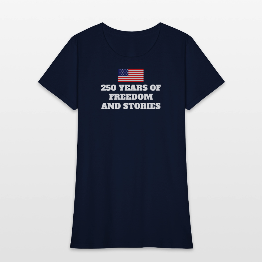 Trend4us 250 Years of Freedom and Stories Women's T-Shirt - navy