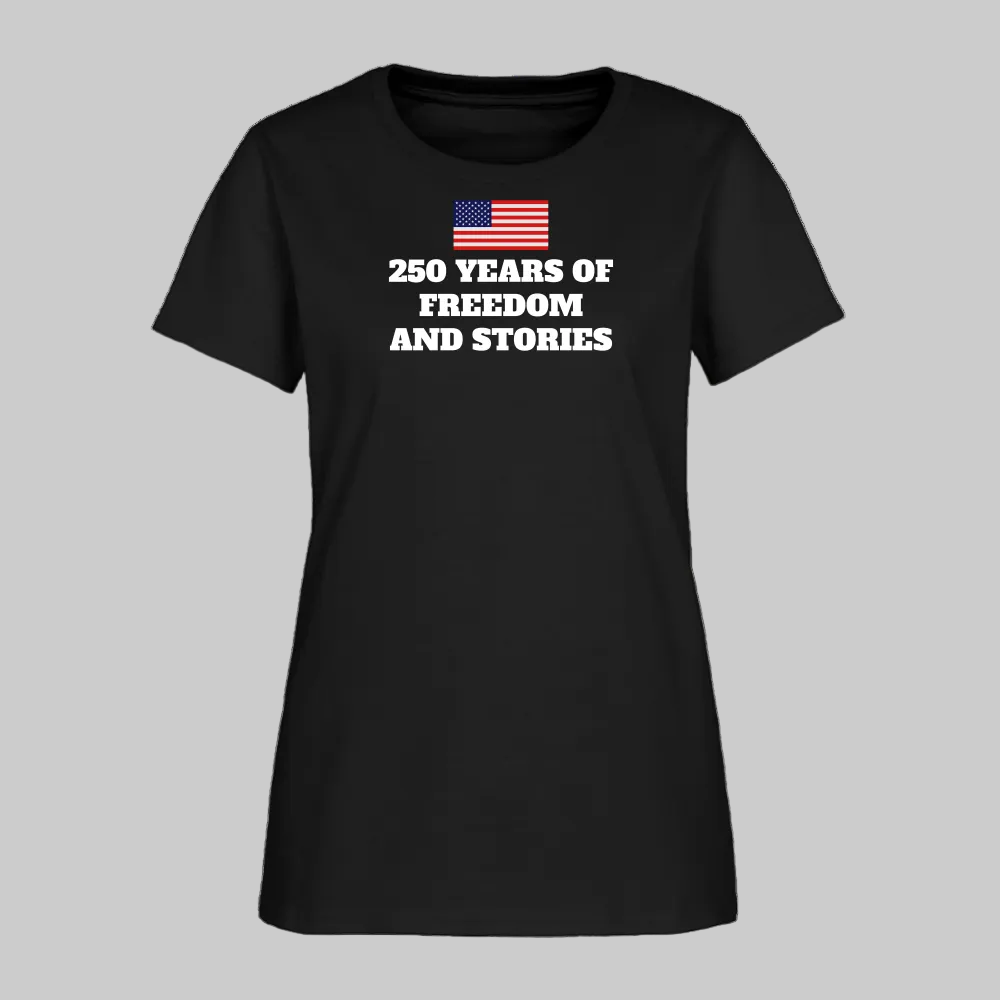 Trend4us 250 Years of Freedom and Stories Women's T-Shirt - black