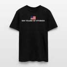 Trend4us 250 Years of Stories Men's T-Shirt - black