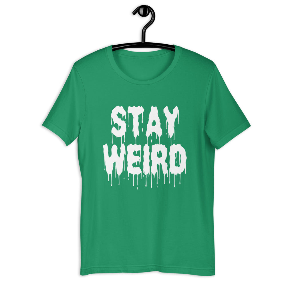Stay Weird Short-Sleeve Unisex T-Shirt